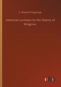 bokomslag American Lectures On the History of Religions