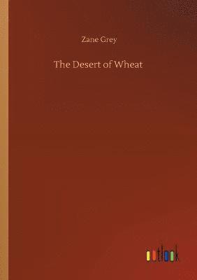 The Desert of Wheat 1