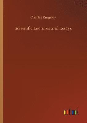 Charles Kingsley - Scientific Lectures and Essays, Häftad