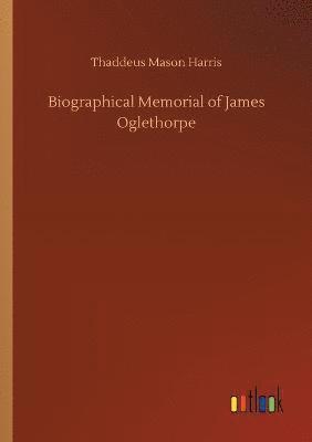 bokomslag Biographical Memorial of James Oglethorpe