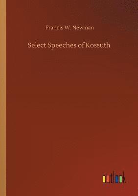 bokomslag Select Speeches of Kossuth