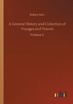 bokomslag General History and Collection of Voyages and Travels