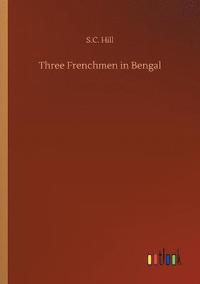 bokomslag Three Frenchmen in Bengal