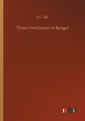 bokomslag Three Frenchmen in Bengal