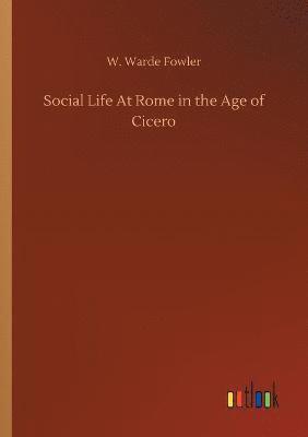 bokomslag Social Life At Rome in the Age of Cicero