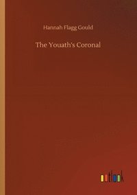 bokomslag The Youath's Coronal