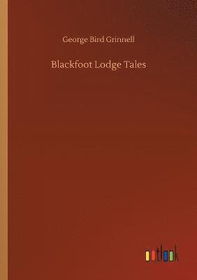 Blackfoot Lodge Tales