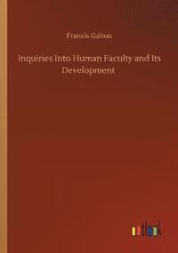 bokomslag Inquiries Into Human Faculty and Its Development