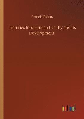 bokomslag Inquiries Into Human Faculty and Its Development