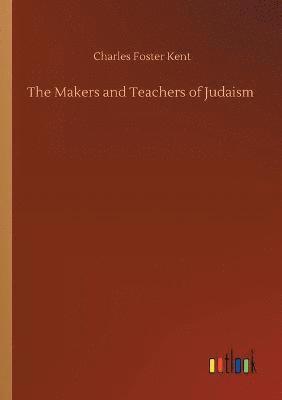 bokomslag The Makers and Teachers of Judaism