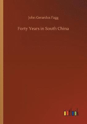 bokomslag Forty Years in South China