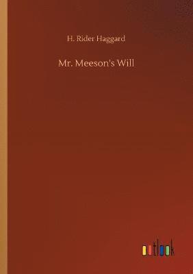 Mr. Meeson's Will 1