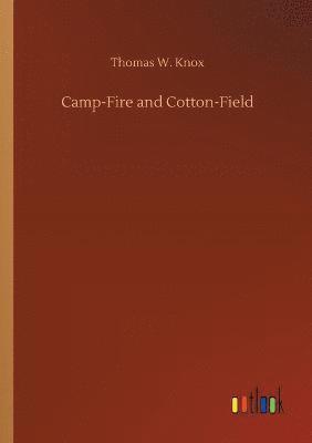 Camp-Fire and Cotton-Field 1