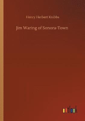Jim Waring of Sonora-Town