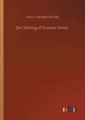 Jim Waring of Sonora-Town 1