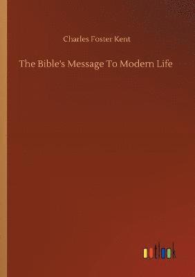 The Bible's Message To Modern Life 1
