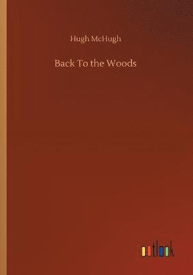 Hugh McHugh - Back To the Woods, Häftad