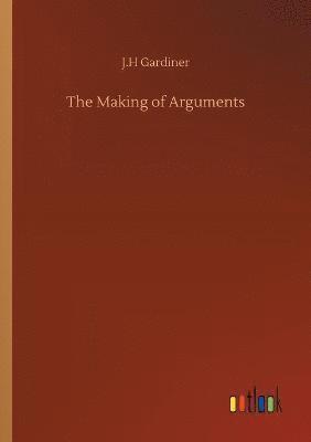 bokomslag The Making of Arguments