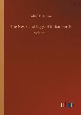 bokomslag The Nests and Eggs of Indian Birds