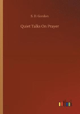 bokomslag Quiet Talks On Prayer