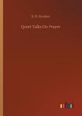 bokomslag Quiet Talks On Prayer