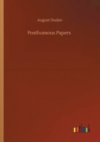 bokomslag Posthumous Papers