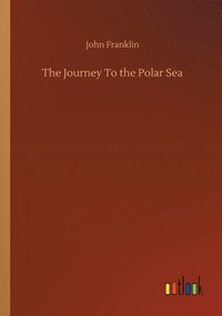 bokomslag The Journey To the Polar Sea
