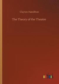 bokomslag The Theory of the Theatre