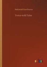 bokomslag Twice-told Tales