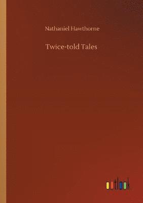 bokomslag Twice-told Tales