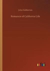 bokomslag Romance of California Life