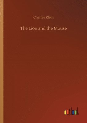 Charles Klein - Lion and the Mouse, Häftad