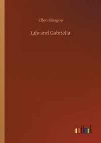 bokomslag Life and Gabriella