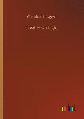 bokomslag Treatise On Light