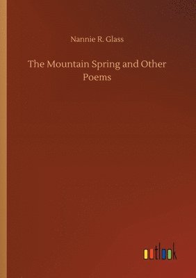 The Mountain Spring and Other Poems 1