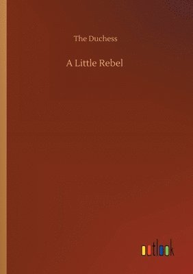 bokomslag A Little Rebel