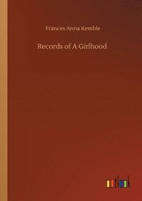 bokomslag Records of A Girlhood