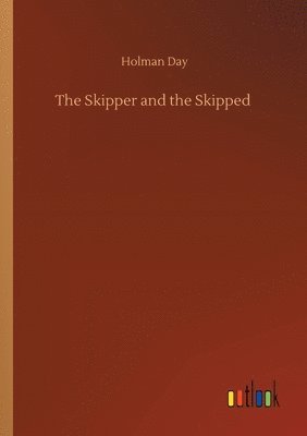 Holman Day - Skipper and the Skipped, Häftad