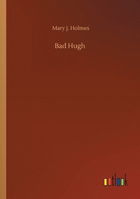 bokomslag Bad Hugh