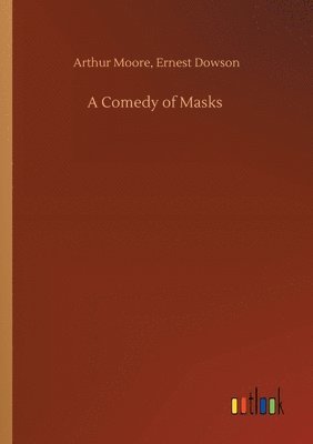 bokomslag A Comedy of Masks