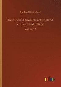 bokomslag Holinshed's Chronicles of England, Scotland, and Ireland