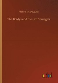 bokomslag The Bradys and the Girl Smuggler