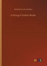 bokomslag A String of Amber Beads