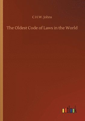 C H W Johns, C. H. W. Johns, C.H.W. Johns - Oldest Code of Laws in the World, Häftad