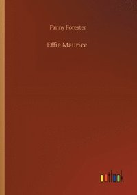 bokomslag Effie Maurice