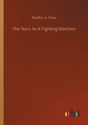 The Navy As A Fighting Machine 1