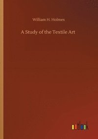 bokomslag Study of the Textile Art