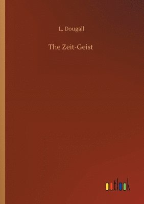 The Zeit-Geist 1