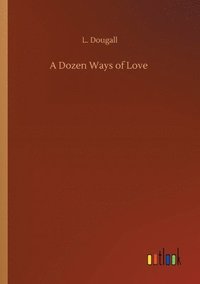 bokomslag Dozen Ways of Love