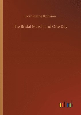 The Bridal March and One Day 1